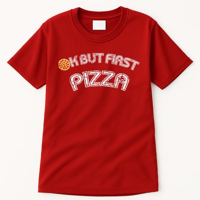 Ok But First Pizza Funny Pizza Lover Tall T-Shirt