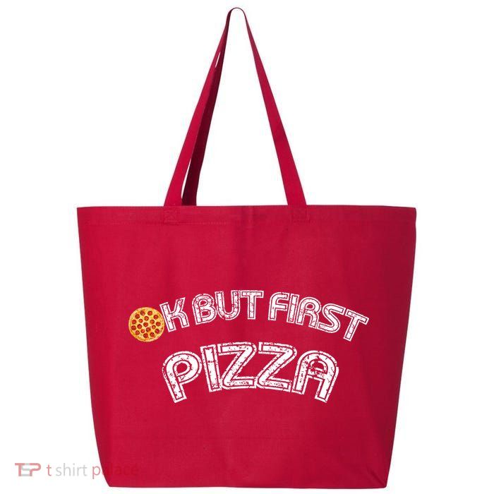 Ok But First Pizza Funny Pizza Lover 25L Jumbo Tote