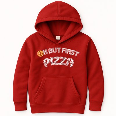 Ok But First Pizza Funny Pizza Lover Kids Hoodie