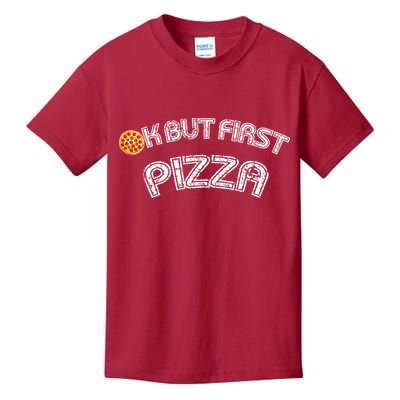 Ok But First Pizza Funny Pizza Lover Kids T-Shirt