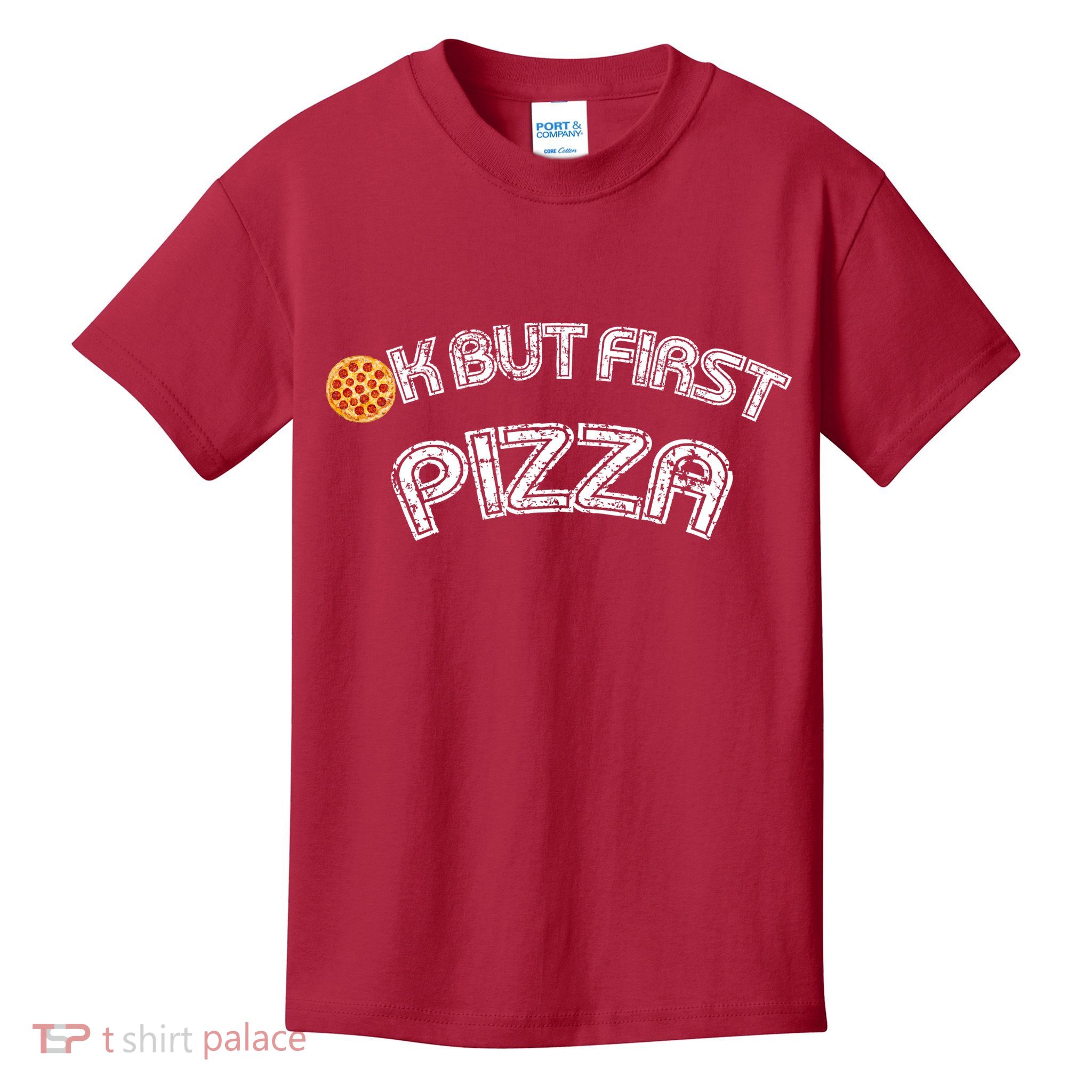 Ok But First Pizza Funny Pizza Lover Kids T-Shirt