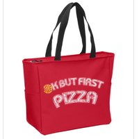 Ok But First Pizza Funny Pizza Lover Zip Tote Bag