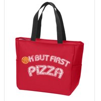 Ok But First Pizza Funny Pizza Lover Zip Tote Bag