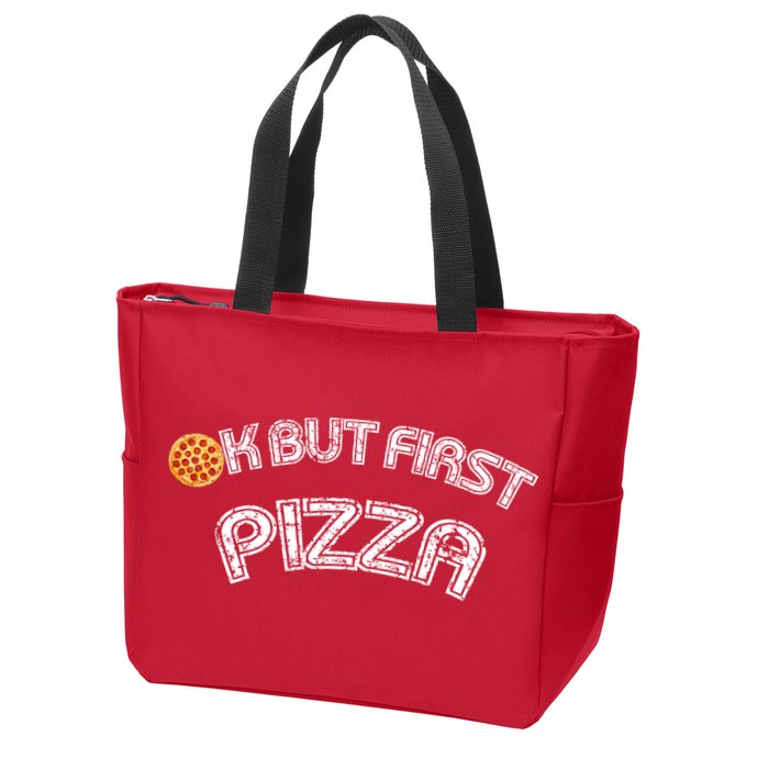 Ok But First Pizza Funny Pizza Lover Zip Tote Bag
