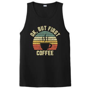 Ok But First Coffee Funny Coffee Lover PosiCharge Competitor Tank