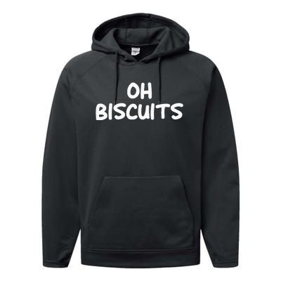 Oh Biscuits Funny Jokes Sarcastic Performance Fleece Hoodie