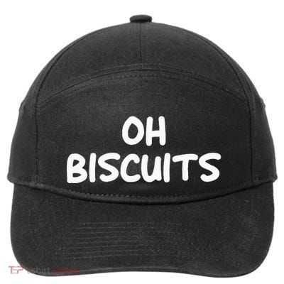 Oh Biscuits Funny Jokes Sarcastic 7-Panel Snapback Hat