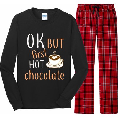 Ok But First Hot Chocolate Hot Chocolate Long Sleeve Pajama Set