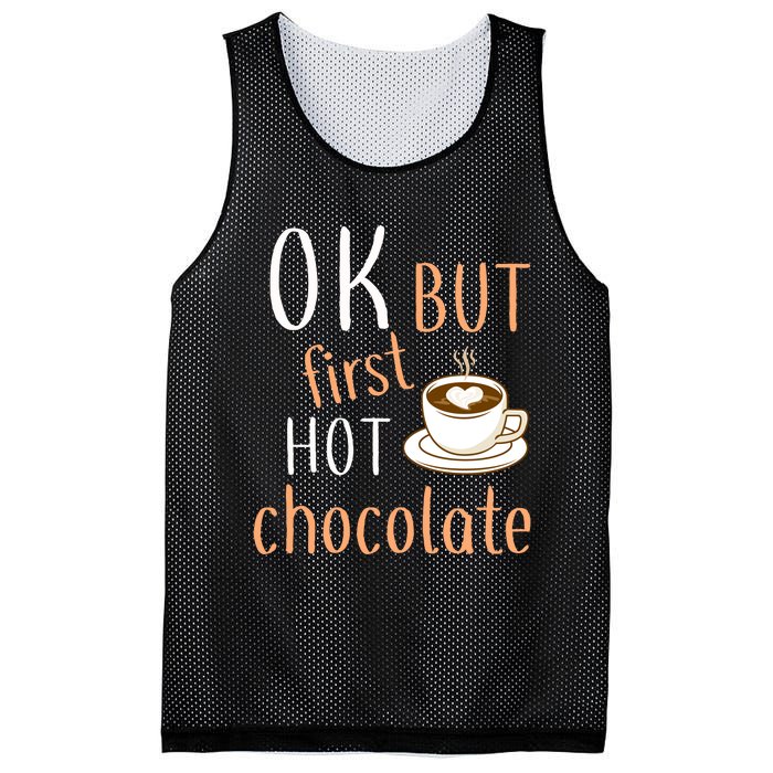 Ok But First Hot Chocolate Hot Chocolate Mesh Reversible Basketball Jersey Tank