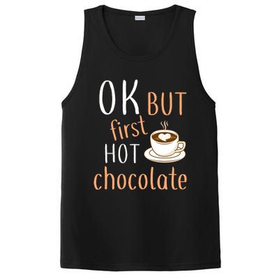 Ok But First Hot Chocolate Hot Chocolate PosiCharge Competitor Tank