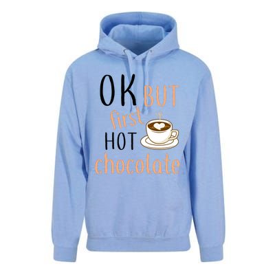 Ok But First Hot Chocolate Hot Chocolate Unisex Surf Hoodie