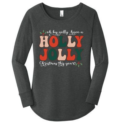 Oh By Golly Have A Holly Xmas Jolly Christmas This Year Women's Perfect Tri Tunic Long Sleeve Shirt