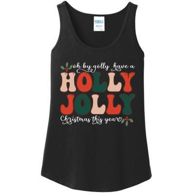 Oh By Golly Have A Holly Xmas Jolly Christmas This Year Ladies Essential Tank