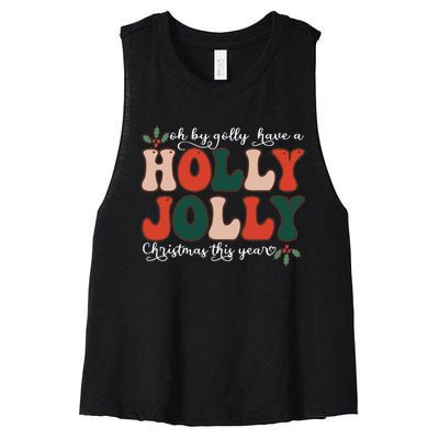 Oh By Golly Have A Holly Xmas Jolly Christmas This Year Women's Racerback Cropped Tank