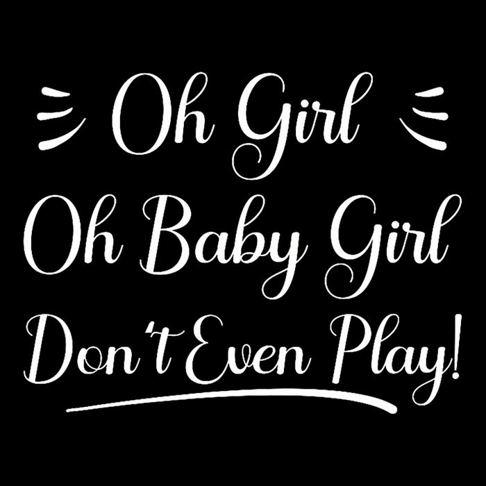 Oh Baby Girl DonT Even Play Aoc Funny Political T-Shirt