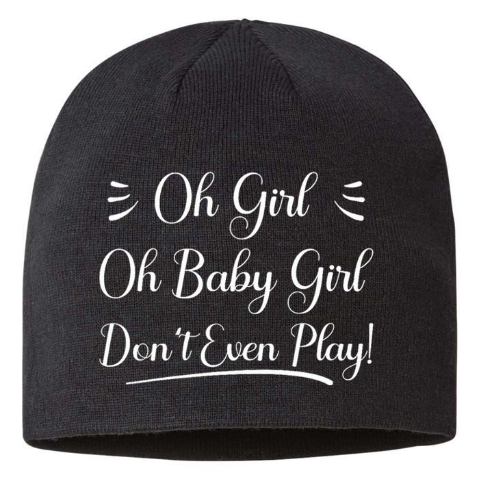 Oh Baby Girl DonT Even Play Aoc Funny Political Sustainable Beanie