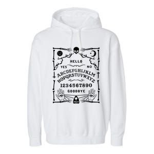 Ouija Board Great Gift Spirit Board Great Gift Garment-Dyed Fleece Hoodie