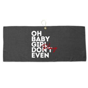 Oh Baby Girl DonT Even Play Aoc Large Microfiber Waffle Golf Towel