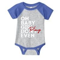 Oh Baby Girl DonT Even Play Aoc Infant Baby Jersey Bodysuit