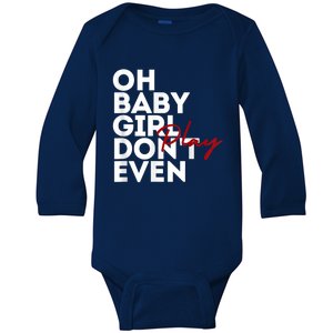 Oh Baby Girl DonT Even Play Aoc Baby Long Sleeve Bodysuit