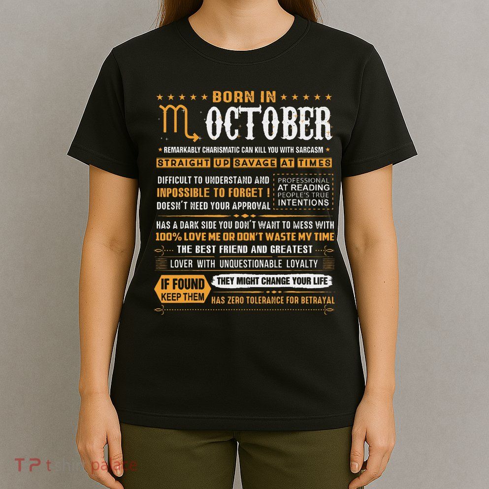 October Birthday Gifts Born In October Scorpio T-Shirt