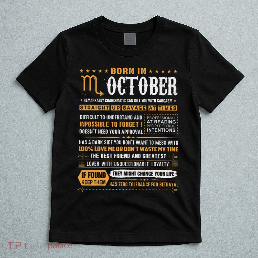 October Birthday Gifts Born In October Scorpio T-Shirt