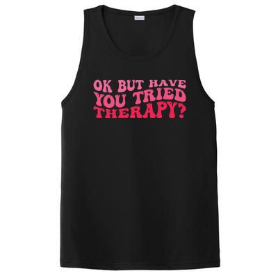 Ok But Have You Tried Therapy Mental Health PosiCharge Competitor Tank