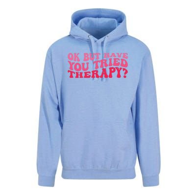 Ok But Have You Tried Therapy Mental Health Unisex Surf Hoodie