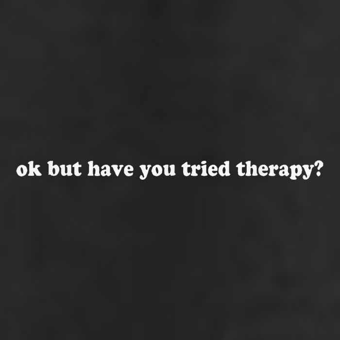 Ok But Have You Tried Therapy 11oz C Handle Ceramic Mug