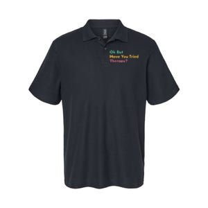 Ok But Have You Tried Therapy Softstyle Adult Sport Polo