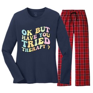 Ok But Have You Tried Therapy Funny Counselor Women's Long Sleeve Flannel Pajama Set 