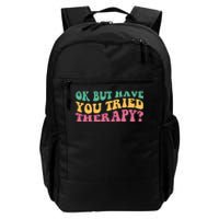 Ok But Have You Tried Therapy Daily Commute Backpack