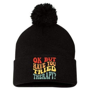 Ok But Have You Tried Therapy Mental Groovy Health Pom Pom 12in Knit Beanie