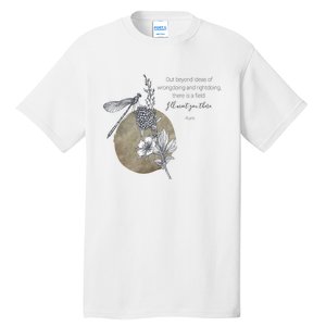 Out Beyond Ideas Rumi Poetry Quotes Tall T-Shirt