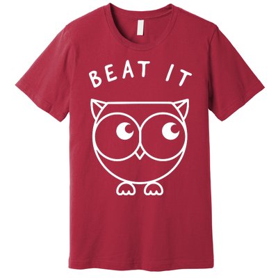 Owl Beat It Premium T-Shirt