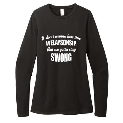 Otis Brister I DonT Wanna Lose This Welaysonsip But We Gotta Stay Swong Womens CVC Long Sleeve Shirt