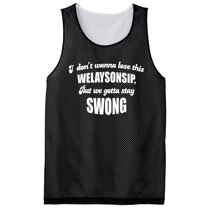 Otis Brister I DonT Wanna Lose This Welaysonsip But We Gotta Stay Swong Mesh Reversible Basketball Jersey Tank