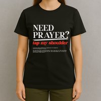 On Back Iv His Glory Need Prayer Tap My Shoulder T-Shirt