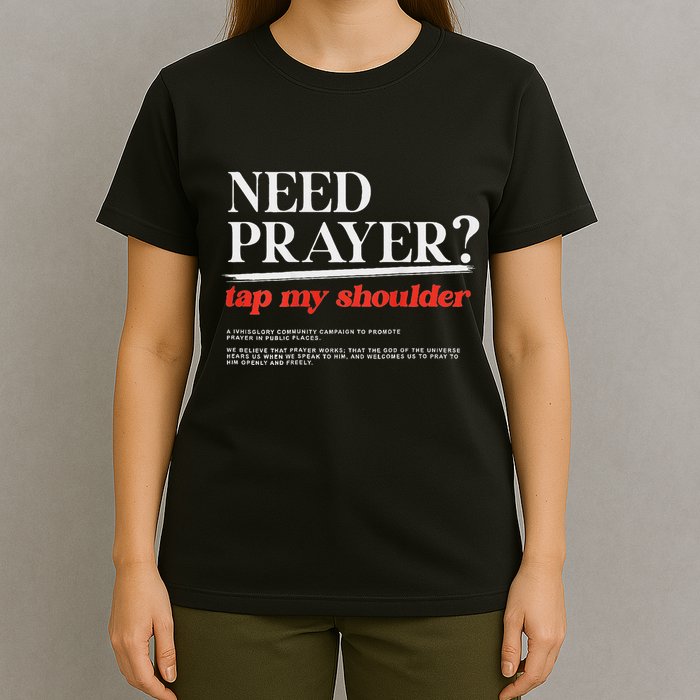 On Back Iv His Glory Need Prayer Tap My Shoulder T-Shirt