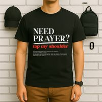 On Back Iv His Glory Need Prayer Tap My Shoulder T-Shirt