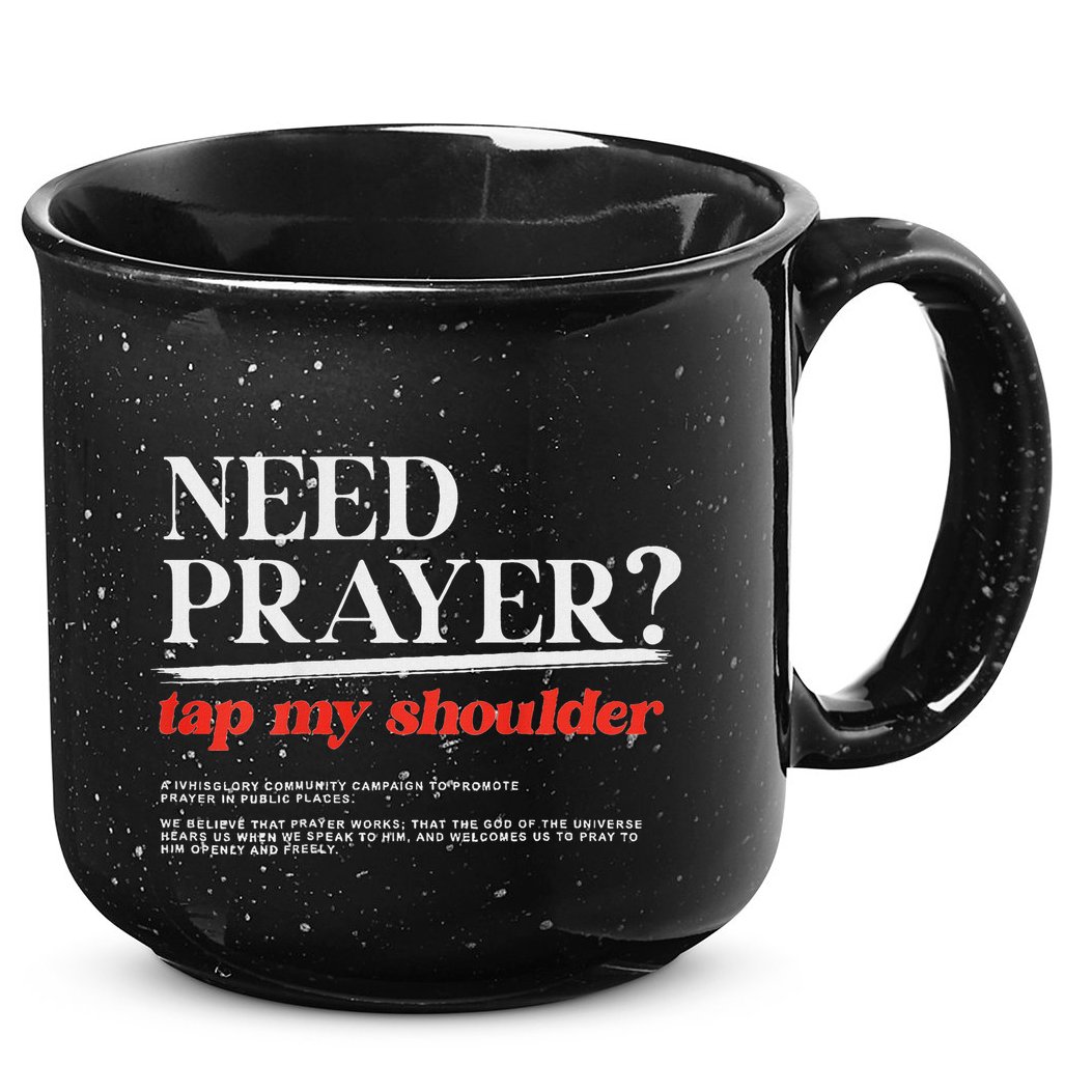 On Back Iv His Glory Need Prayer Tap My Shoulder 15oz Campfire Ceramic Mug
