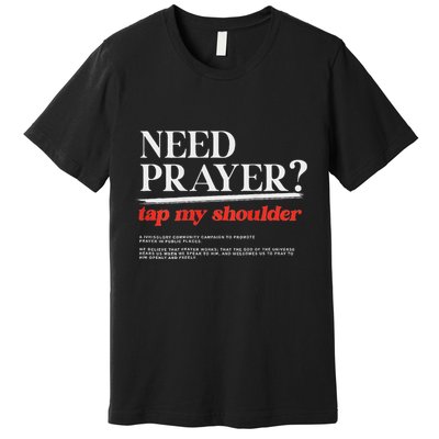 On Back Iv His Glory Need Prayer Tap My Shoulder Premium T-Shirt