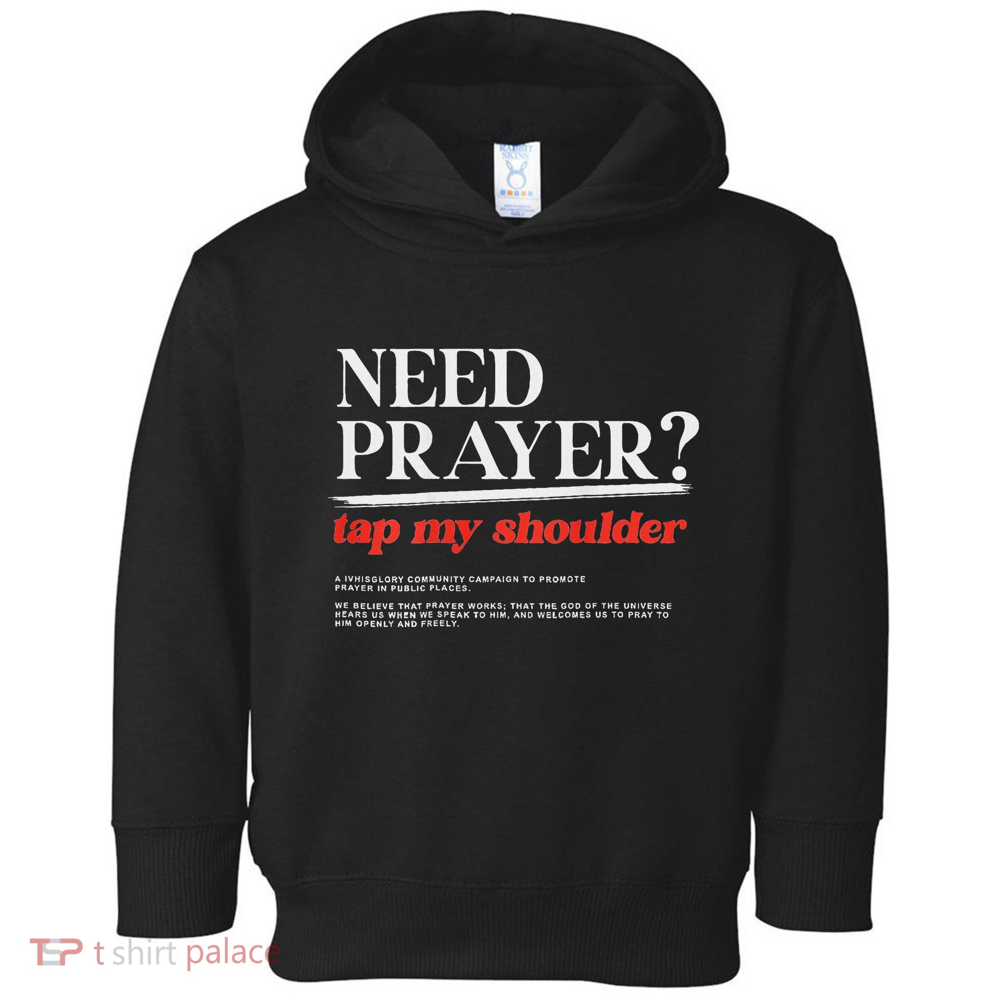 On Back Iv His Glory Need Prayer Tap My Shoulder Toddler Hoodie