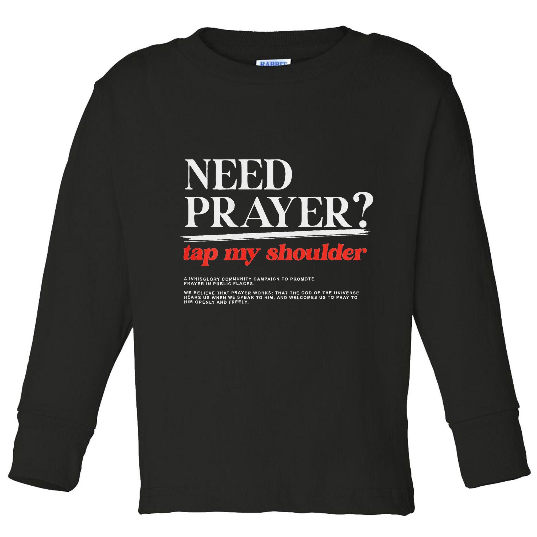 On Back Iv His Glory Need Prayer Tap My Shoulder Toddler Long Sleeve Shirt
