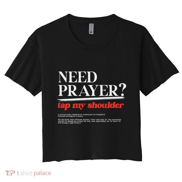 On Back Iv His Glory Need Prayer Tap My Shoulder Crop Top