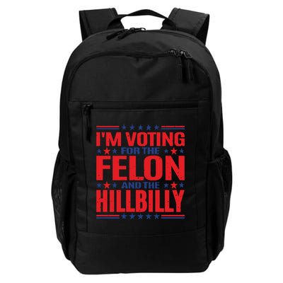 On Back Im Voting For The Felon The Hillbilly 2024 Daily Commute Backpack