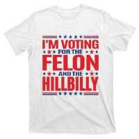 On Back Im Voting For The Felon The Hillbilly 2024 T-Shirt