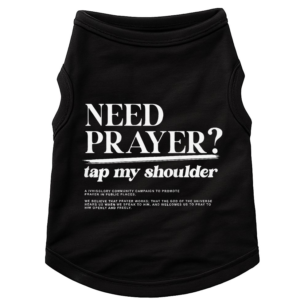 On Back Iv His Glory Need Prayer Tap My Shoulder Doggie Tank