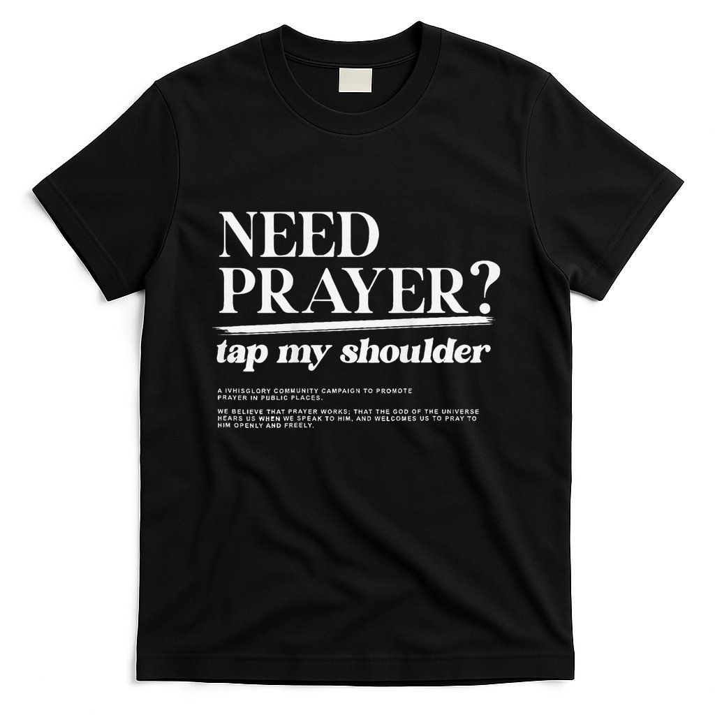 On Back Iv His Glory Need Prayer Tap My Shoulder T-Shirt