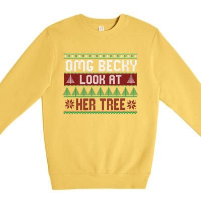 OMG Becky Look At Her Tree Ugly Christmas Premium Crewneck Sweatshirt